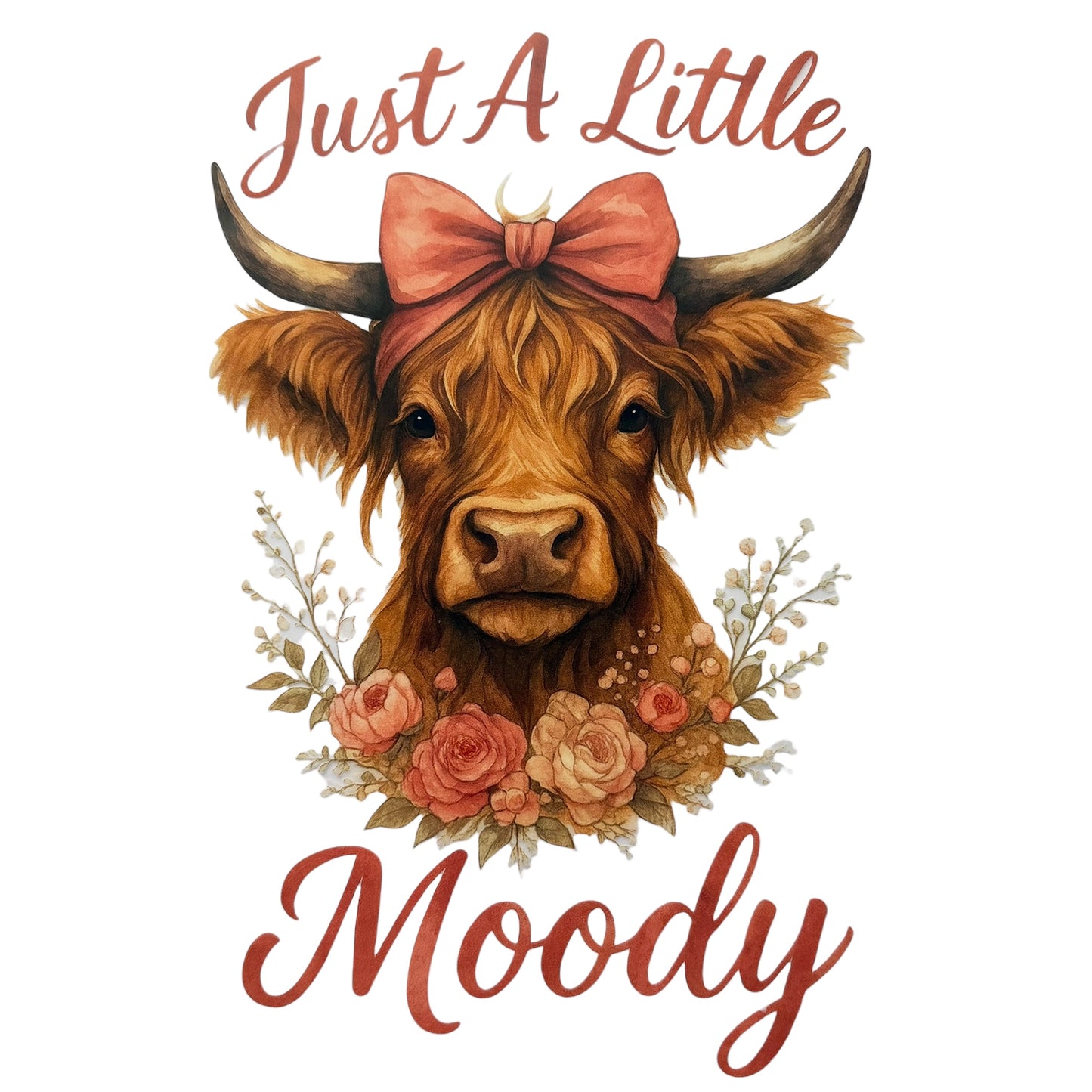 Just A Little Moody Adult DTF #4