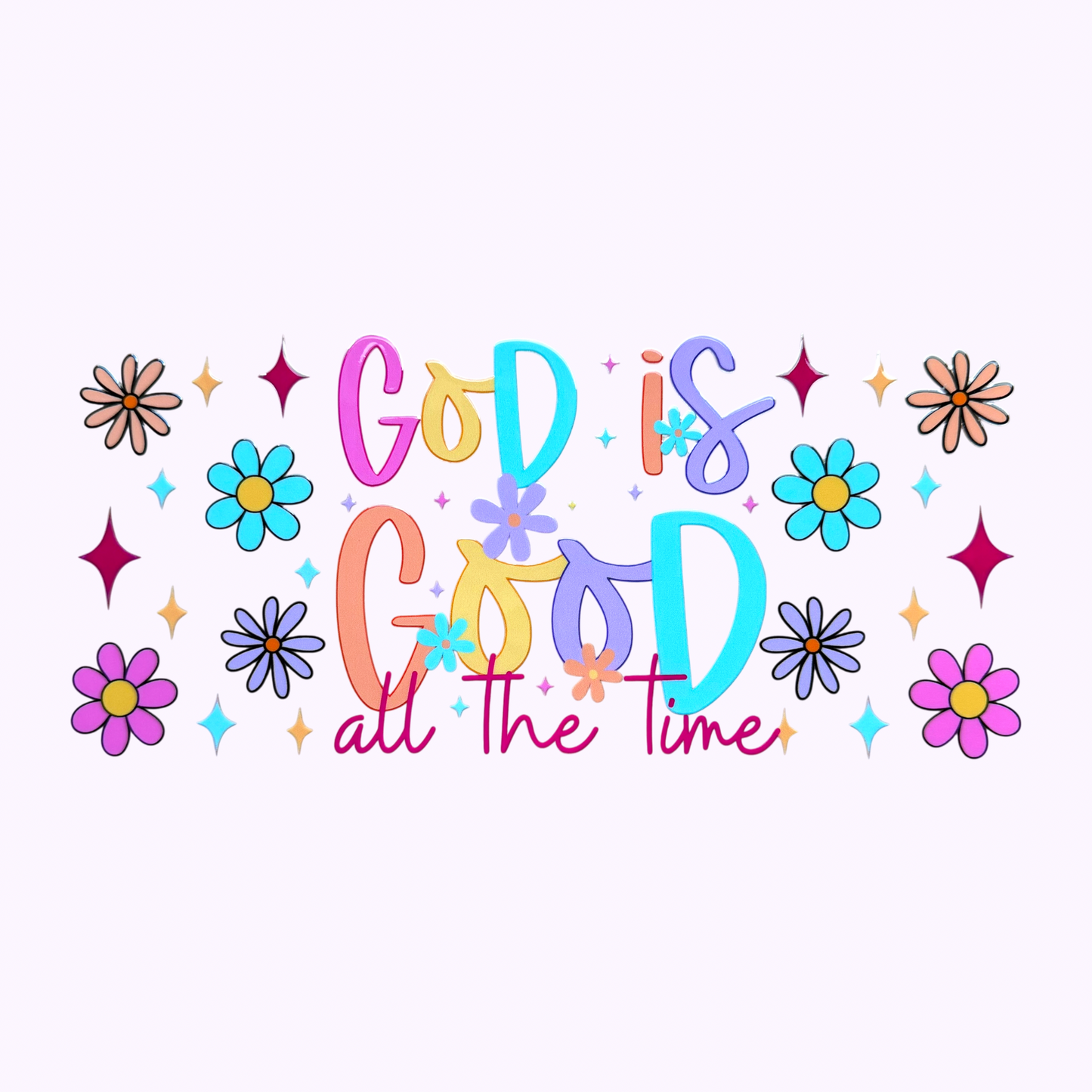 God Is Good All The Time Cup Wrap #89