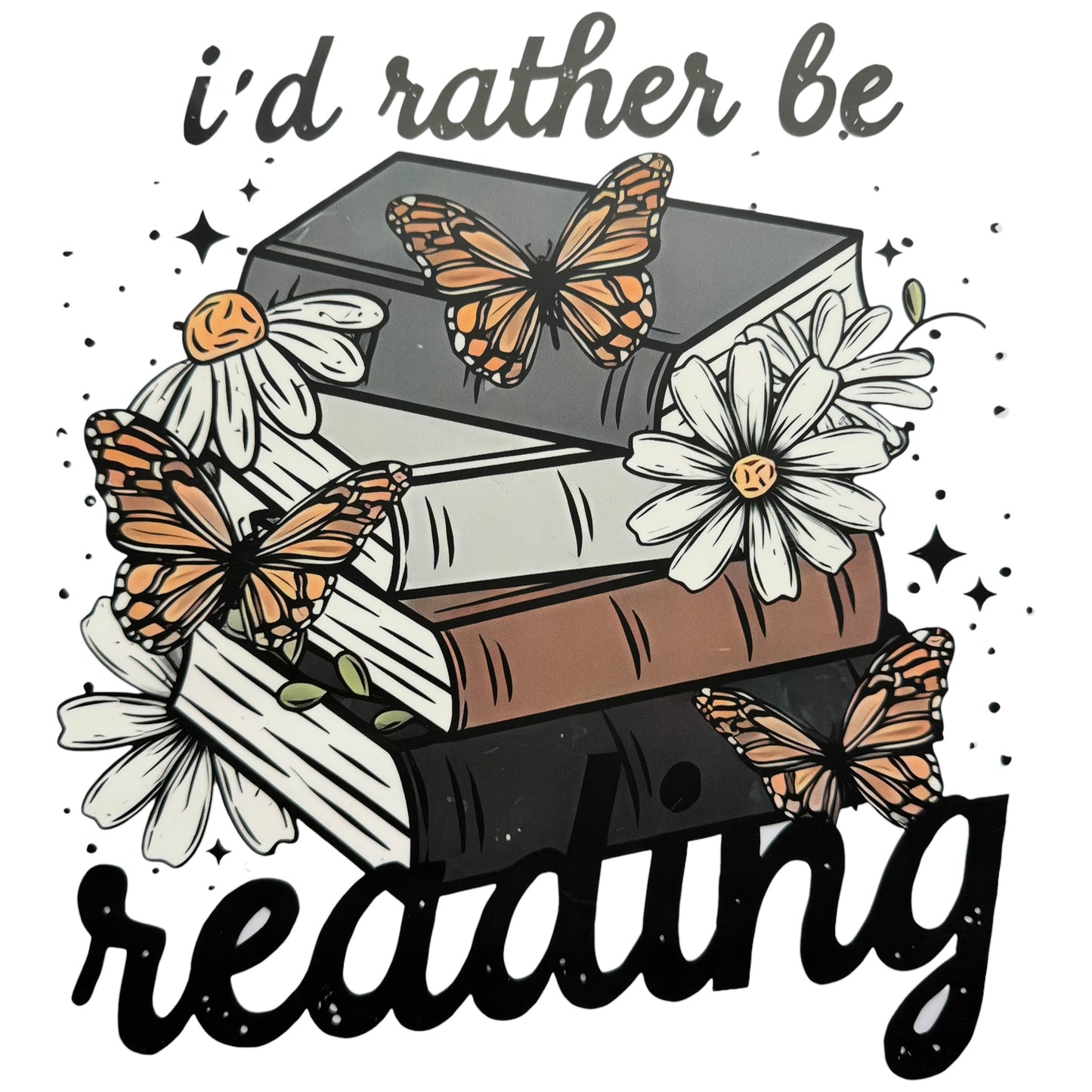 I’d Rather Be Reading DTF 11” #5