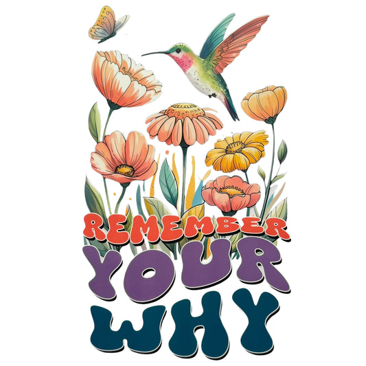 Remember Your Why Adult DTF #16
