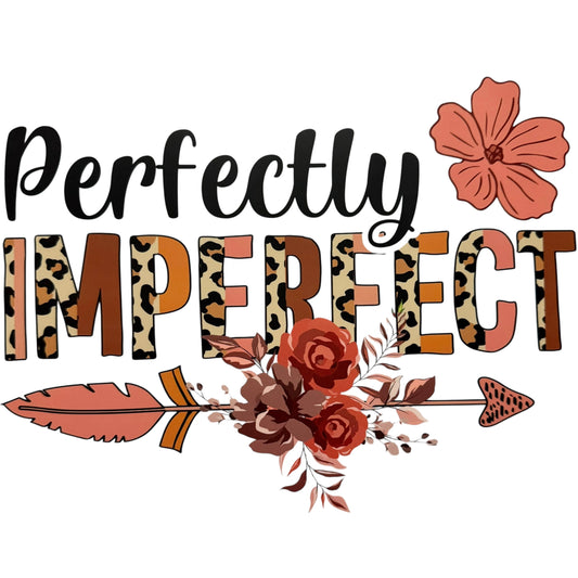 Perfectly Imperfect DTF 10” #22