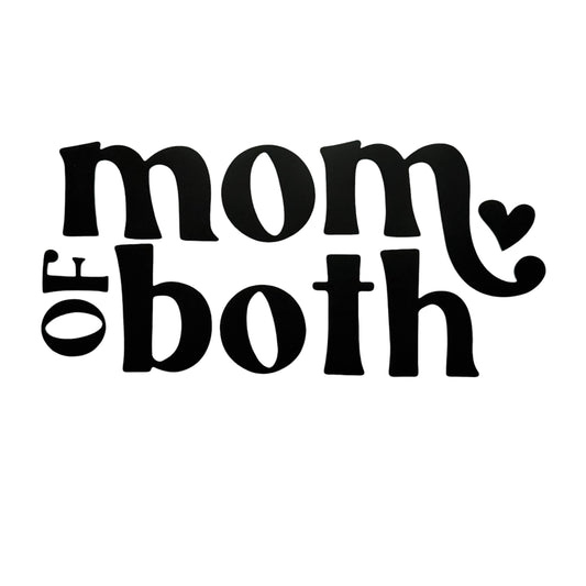 Mom Of Both DTF 10” #35