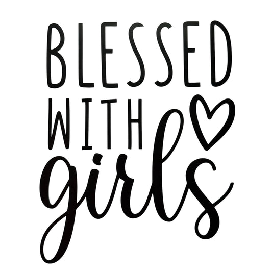 Blessed With Girls DTF 10” #34