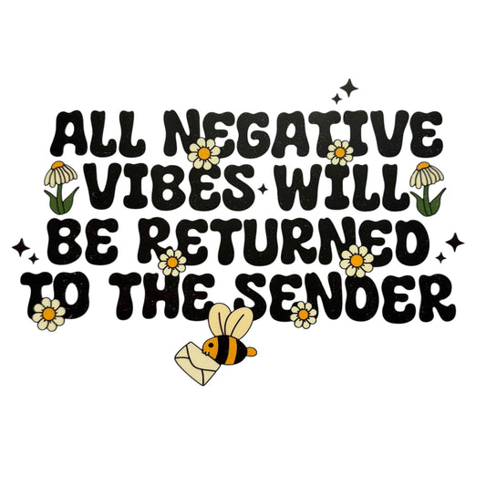 All Negative Will Be Returned DTF 10” #19