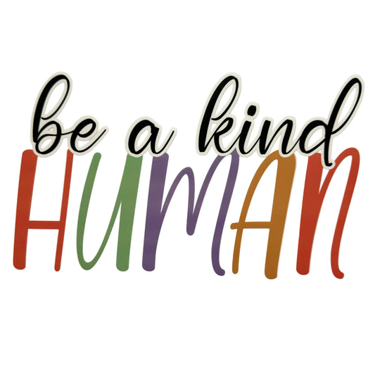 Be A Kind Human DTF 10” #18